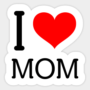 I Love Mom Sticker